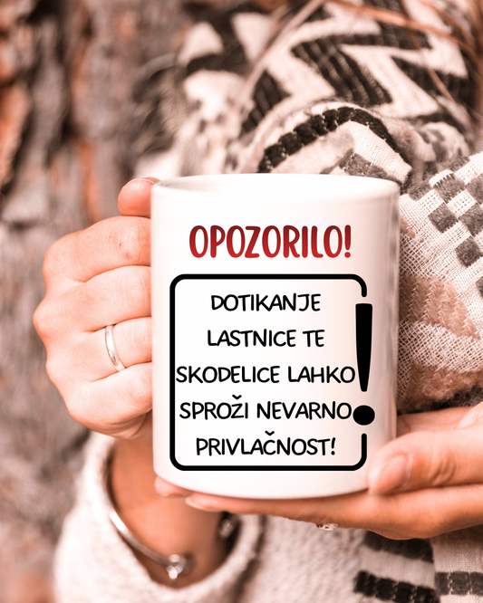 Skodelica - Opozorilo