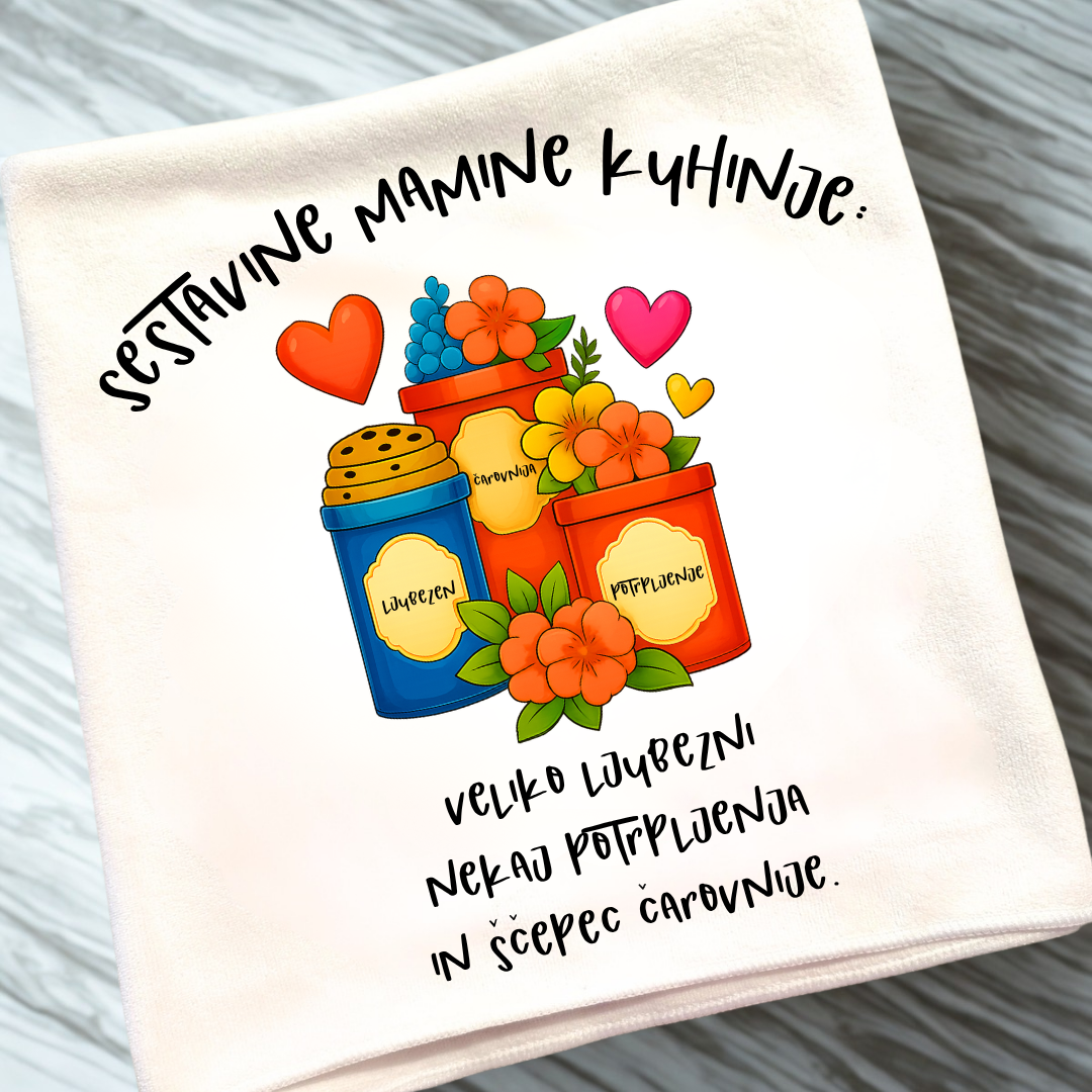 Kuhinjska brisača z napisom Sestavine mamine kuhinje, veliko ljubezni nekaj potrpljenja in ščepec čarovnije  – darilo za mami