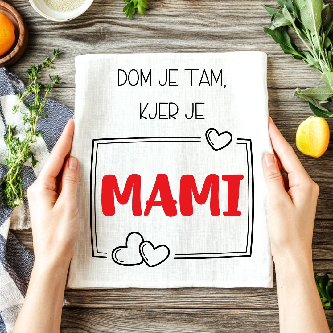 Kuhinjska krpa - Dom je tam, kjer je mami