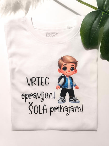 Majica - Vrtec opravljen, šola prihajam!